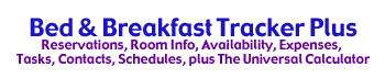 Bed & Breakfast Tracker Plus is reservation software that helps rental managers keep track of their units, guests, schedules, expenses and income.